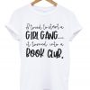 i tried to start a girl gang once it turned into a book club t shirt RJ22