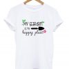 my garden is my happy place t shirt RJ22