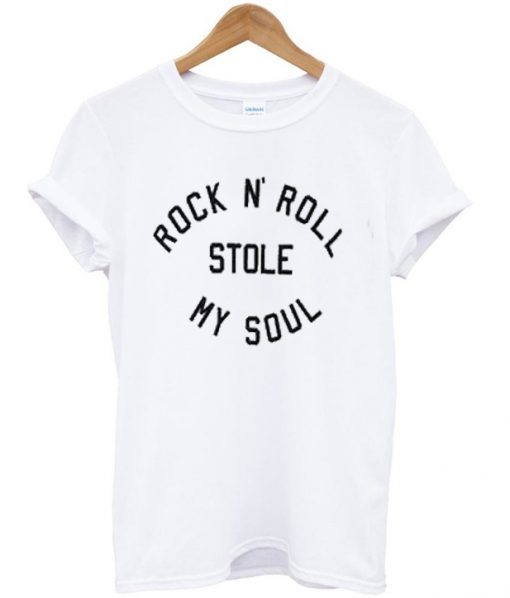 rock n roll stole my soul t shirt