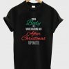 this body is undergoing an after chistmas update t shirt