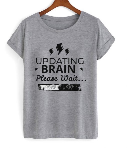 updating brain t shirt