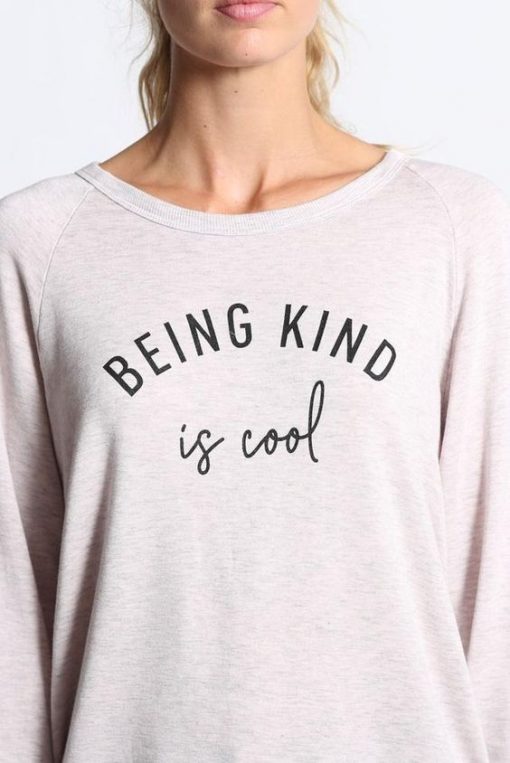 Being Kind Is Cool sweatshirt