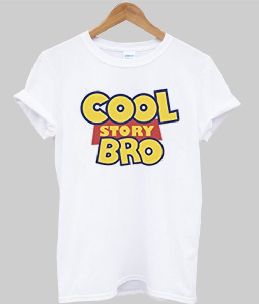 Cool Story Bro t shirt