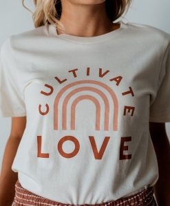 Cultivate Love Graphic t shirt