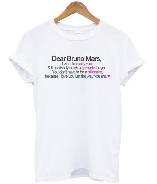 Dear Bruno Mars t shirt