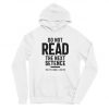 Do Not Read The Next Setence hoodie