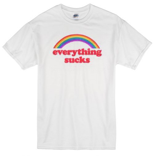 Everything Sucks Rainbow Color t shirt