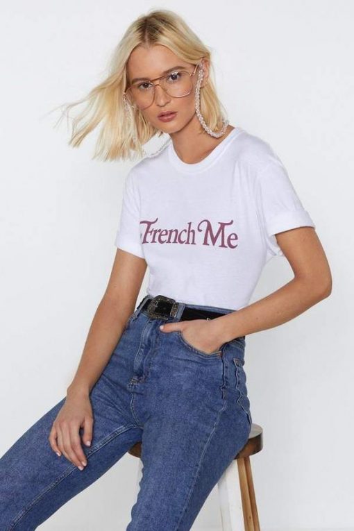 French Me t shirt