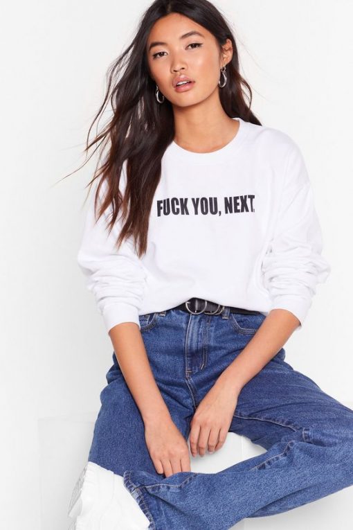 Fuck You, Next sweatshirt