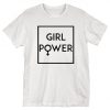 Girl Power t shirt