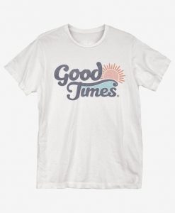 Goodtimes t shirt