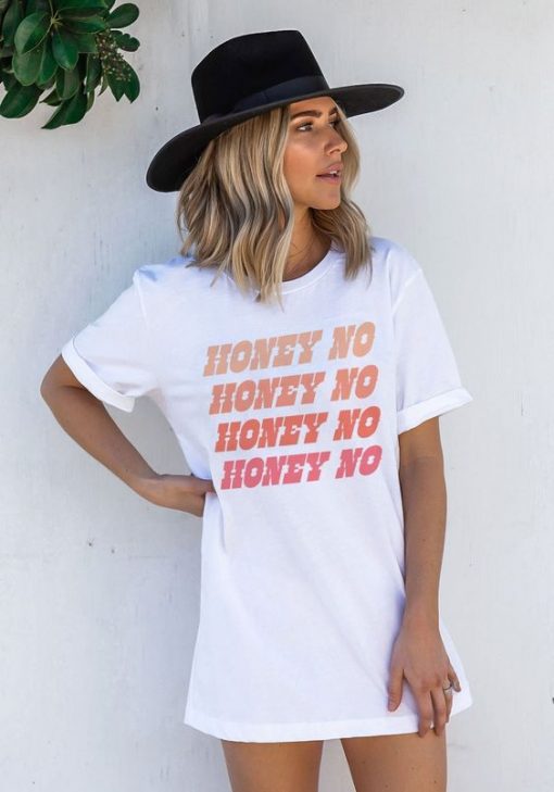 Honey No t shirt