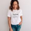 Kindness t shirt