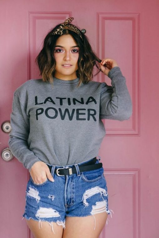 Latina Power sweatshirt
