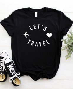 Let's Travel t shirt