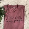 Love God Love People t shirt