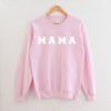 Mama sweatshirt