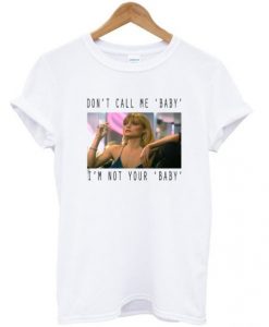 Scarface don’t call me baby t shirt