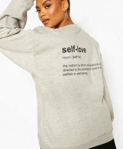 Self Love Back Print Sweatshirt