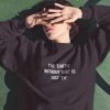 THE EARTH WITHOUT ART IS JUST EH sweatshirt