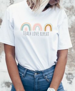 Teach love repeat t shirt