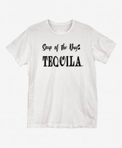 Tequila Soup t shirt