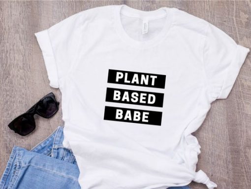 Vegetarian Plant Based Babe t shirt