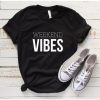 Weekend Vibes t shirt