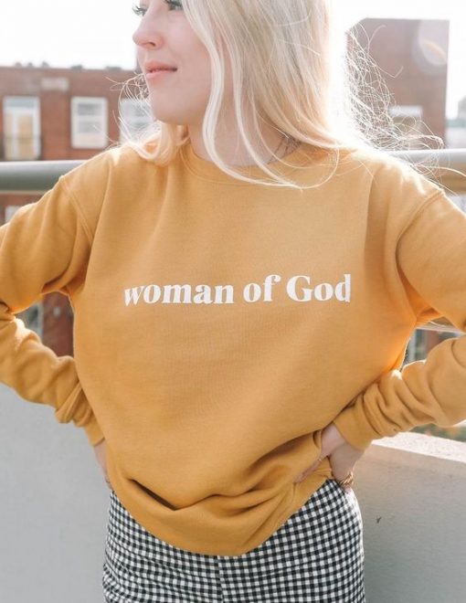 Woman of God sweatshirt