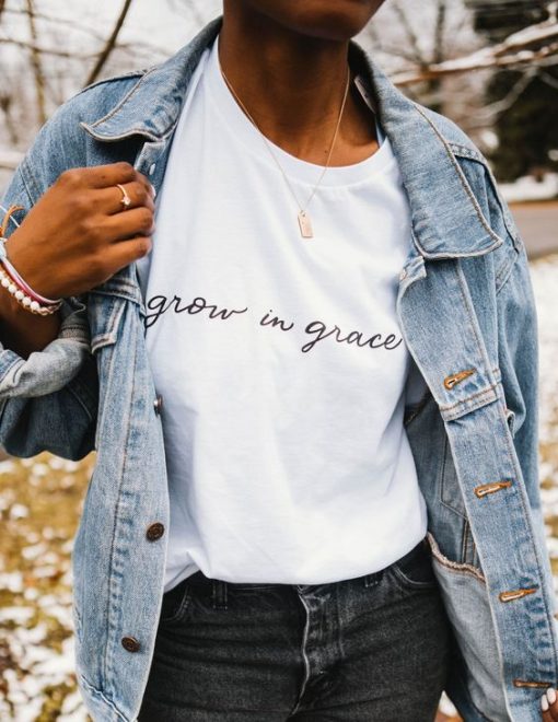 grow in the grace t shirt