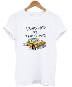 i survived my trip to nyc t shirt