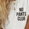 no pants club t shirt