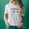 Choose Kindness t shirt