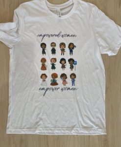 Empowered Women t shirt