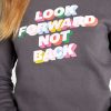 Look Forward Not Back graphic sweatshirt