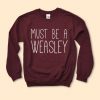 Must be Weasley sweatshirt