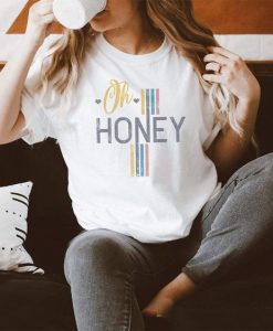 Oh Honey t shirt