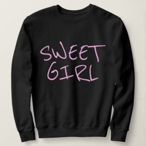 Sweet Girl sweatshirt