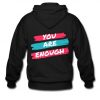 You Are Enough hoodie back