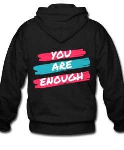 You Are Enough hoodie back