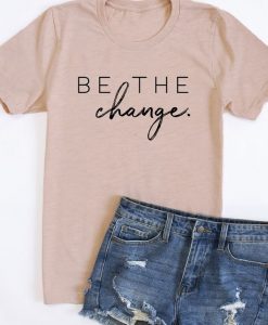 Be The Change Tee Heathered Peach