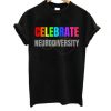 Celebrate Neurodiversity T-Shirt