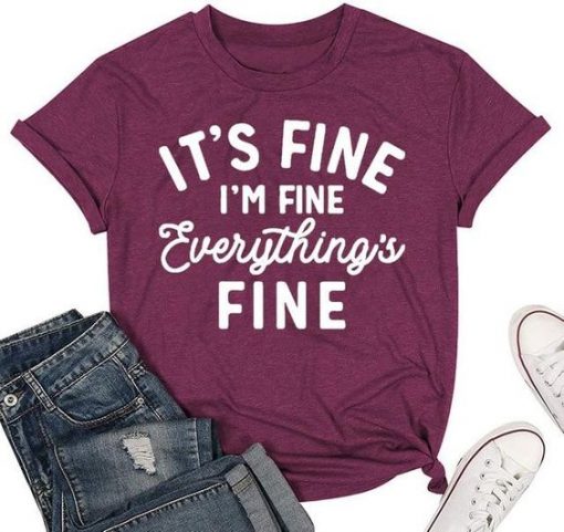 I'm fine everything's fine