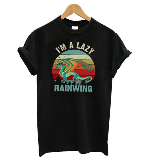 I’m A Lazy Rainwing T-shirt