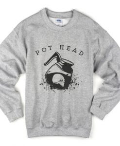 pot head sweatshirt