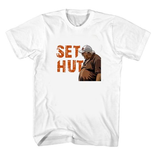 Set Hut! Bob Wylie t shirt