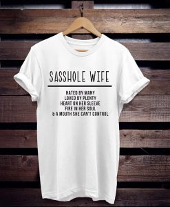 Sasshole Wife t shirt