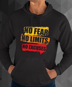 No Fear No Limits No Excuse Black hoodie