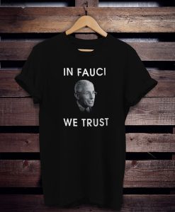 Will Ferrel Fauci t shirt, in Fauci We Trust shirt