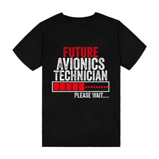 Future Avionics Technician Cute Avionics Technician Students T-Shirt TPKJ3